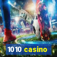 1010 casino